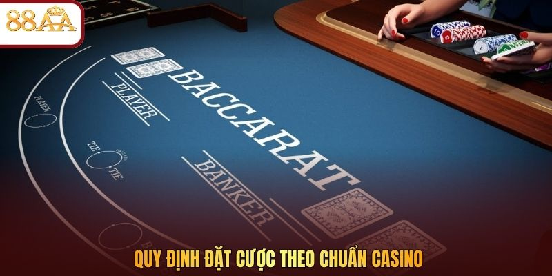 Quy định đặt cược theo chuẩn casino